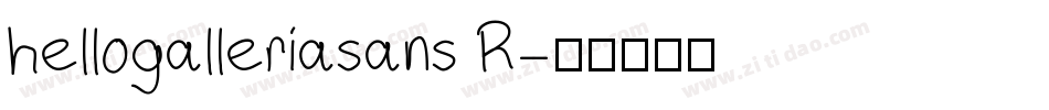 hellogalleriasans R字体转换